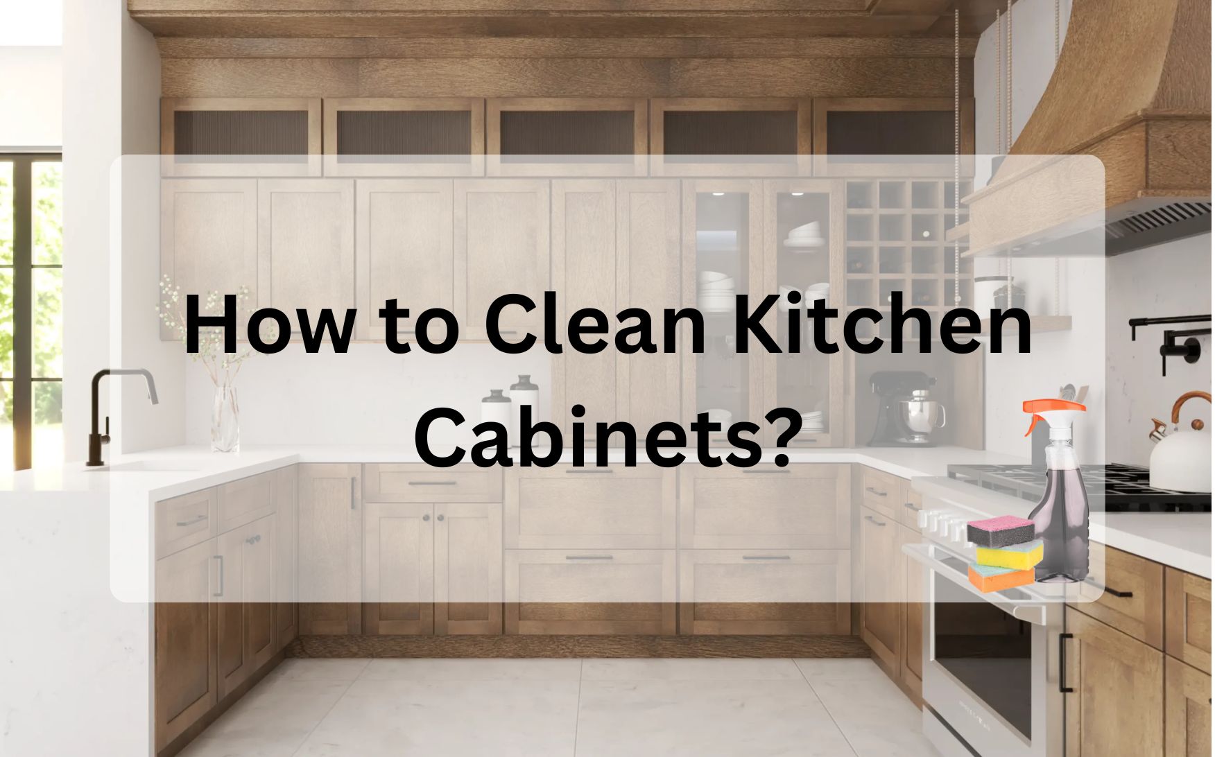 How to Clean Kitchen Cabinets